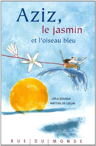 couverture de : Aziz, le jasmin et l'oiseau bleu