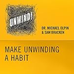 24: Make Unwinding a Habit
