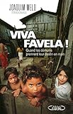 Viva Favela ! Quand les démunis prennent leur destin en main