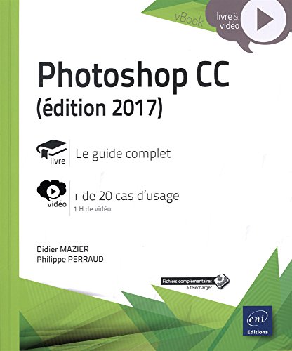 Photoshop CC (édition 2017) - Complément vidéo : + de 20 cas d'usage francais Photoshop CC (édition 2017) - Complément vidéo : + de 20 cas d'usage francais