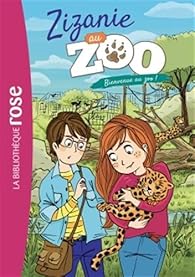 Zizanie Au Zoo Tome 1 Bienvenue Au Zoo Cecile Alix Babelio