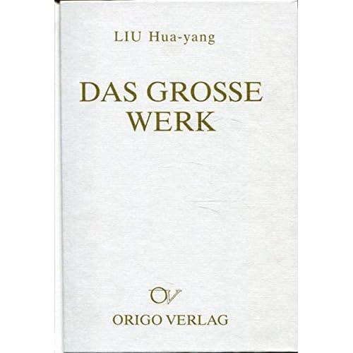 [PDF] Download Das Grosse Werk: Anweisungen zur taoistischen Meditation (Lehre und Symbol) Kostenlos