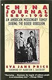 Front cover for the book China Journal 1889-1900: An American Missionary Family During the Boxer Rebellion : With the Letters and Diaries of Eva Jane Price and Her Family by Eva Jane Price