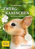 Image de Liebenswerte Zwergkaninchen: So fühlen sie sich wohl. Mit Eltern-Tipps (GU Mein Heimtier)