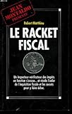 Le racket fiscal.