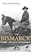 Bismarck: Größe - Grenzen - Leistungen by 