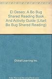 Image de El Deseo: A Bo Bug Shared Reading Book And Activity Guide (Litart Bo Bug Shared Reading)