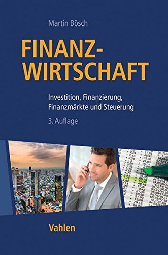 Preisvergleich Produktbild Finanzwirtschaft: Investition, Finanzierung, Finanzmärkte und Steuerung