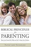 Image de Biblical Principles for Parenting (English Edition)