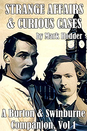 Strange Affairs and Curious Cases: A Burton & Swinburne Companion (English Edition)
