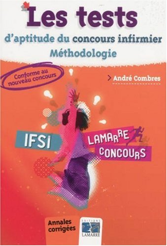 Download Les tests d'aptitude du concours infirmier : Méthodologie
