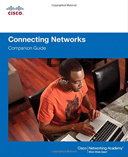 Download Connecting Networks Companion Guide (Cisco Networking Academy) Download Connecting Networks Companion Guide (Cisco Networking Academy)