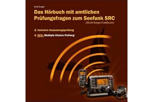 Das Hörbuch mit amtlichen Prüfungsfragen zum Seefunk SRC