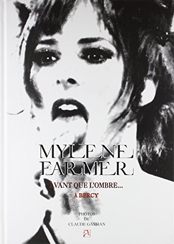 Télécharger Mylène Farmer - Avant que l'ombre... à Bercy. PDF Ebook En Ligne