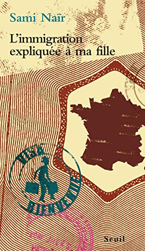 L'Immigration expliquée à ma fille (EXPLIQUE A...) L'Immigration expliquée à ma fille (EXPLIQUE A...)