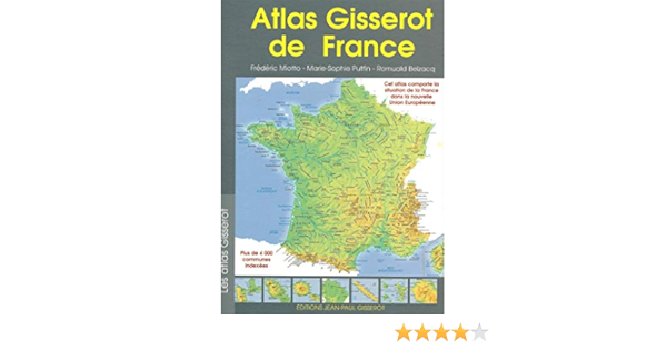 Amazon Fr Atlas Gisserot De France Belzacq Romuald Miotto Frederic Putfin Marie Sophie Livres