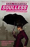 Image de Soulless: Book 1 of The Parasol Protectorate