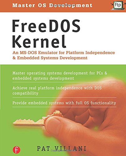 FreeDOS Kernel: An MS-DOS Emulator for Platform Independence & Embedded System Development