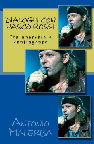 Download Dialoghi con Vasco Rossi. Tra anarchia e contingenze Download Dialoghi con Vasco Rossi. Tra anarchia e contingenze