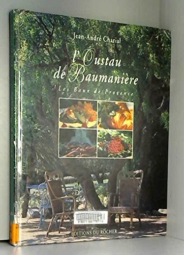 Télécharger L'Oustau de Baumanière : Les Baux de Provence PDF