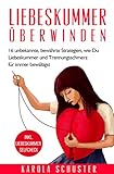 Image de Liebeskummer überwinden - 16 unbekannte, bewährte Strategien, wie Du Liebeskummer und Trennungssch