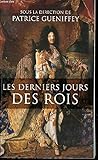 LES DERNIERS JOURS DES ROIS