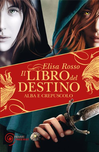 Download Il libro del destino-Alba e crepuscolo (Freeway) Download Il libro del destino-Alba e crepuscolo (Freeway)