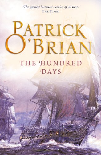 The Hundred Days (Aubrey/Maturin Series, Book 19) (Aubrey & Maturin series) (English Edition) livre