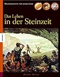 Das Leben der Kinder in der Steinzeit by Pierre Pelot, Hannelore Leck-Frommknecht