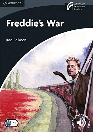Freddie’s War Level 6 Advanced C1 Cambridge Experience Readers (Cambridge Discovery Readers)