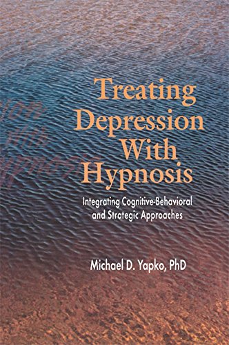 Treating Depression With Hypnosis: Integrating Cognitive-Behavioral and Strategic Approaches (Englis