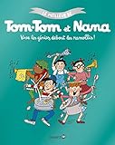 Vive les génies, debout les endormis ! - Le meilleur de Tom-Tom et Nana