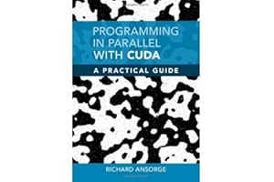 Programming in Parallel with CUDA: A Practical Guide