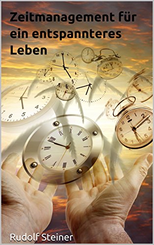 Zeitmanagement für ein entspannteres Leben