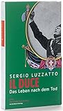 Il Duce: Das Leben nach dem Tod (Die Andere Bibliothek) by 