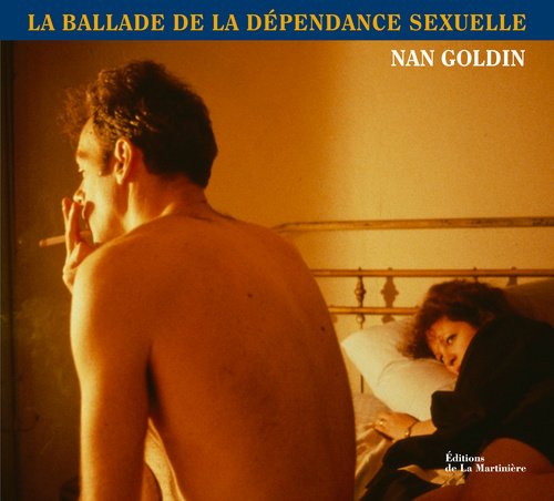 couverture de : La ballade de la d&eacute;pendance sexuelle