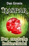 Image de Kaspar - Der magische Rubinschädel