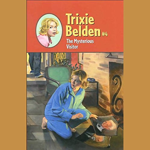 The Mysterious Visitor: Trixie Belden #4