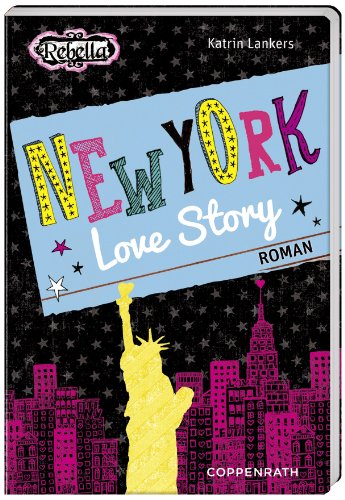 Katrin Lankers New York Love Story Kinder Jugendbucher Buchertreff De