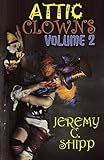 Image de Attic Clowns: Volume Two (English Edition)