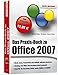Das Praxis-Buch zu Office 2007: Word, Excel, PowerPoint und Outlook effizient einsetzen. Umstieg von Office-Vorversionen leicht gemacht. Ideal für die Versionen BASIC sowie HOME & STUDENT by 