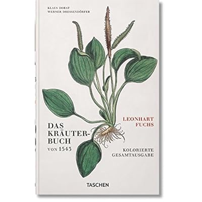Leonhart Fuchs. Das Kräuterbuch von 1543 Leonhart Fuchs. Das Kräuterbuch von 1543
