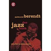 Das Jazzbuch: Von New Orleans bis ins 21. Jahrhundert Fortgeführt von Günther Huesmann