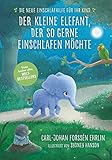 Image de Der kleine Elefant, der so gerne einschlafen möchte: Die neue Einschlafhilfe für Ihr Kind - Die we