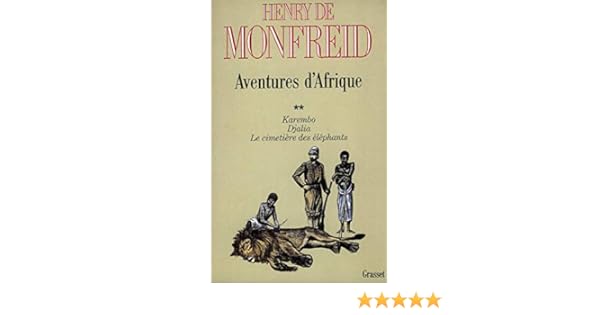 Amazonfr Aventures Dafrique Tome 2 Henry De Monfreid - 