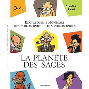 La Planète des sages T1 - Encyclopédie mondiale des philosophes et des philosophies