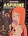 Aspirine, Tome 2 : Un vrai bain de sang by