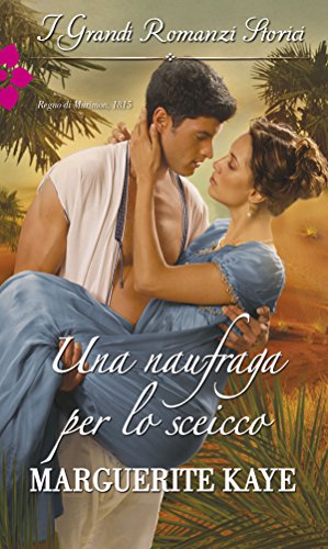Marguerite Kaye - Hot arabian nights 02. Una naufraga per lo sceicco (2017)