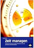 Zeit managen - Wie Sie im Handumdrehen mehr Produktivität erreichen und sich neue Freiräume schaffen by Irene Becker