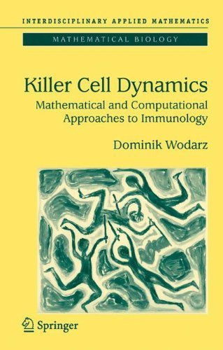 Killer Cell Dynamics: Mathematical and Computational Approaches to Immunology (Interdisciplinary Applied Mathematics) 2007 Edition by Wodarz, Dominik (2006) Hardcover gratuit Killer Cell Dynamics: Mathematical and Computational Approaches to Immunology (Interdisciplinary Applied Mathematics) 2007 Edition by Wodarz, Dominik (2006) Hardcover gratuit